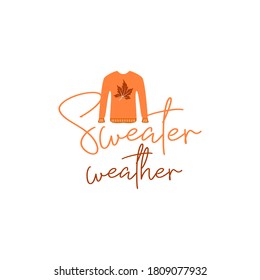 Sweater weather quote illustration vector design