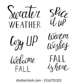 Sweater Weather, Warm Wishes, Cozy Up, Spice It Up, Fall Is Here, Welcome Fall. Set Of Doodle Lettering. Vector Illustration.