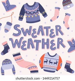 Sweather weather hand drawn lettering. Handwritten phrase surounded by winter clothing items. Flat cartoon vector illustration. Seasonal greeting cards, poster design.