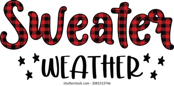 Sweather weather hand drawn lettering. Handwritten phrase flat cartoon vector illustration. Seasonal greeting cards, poster design, shirt design

