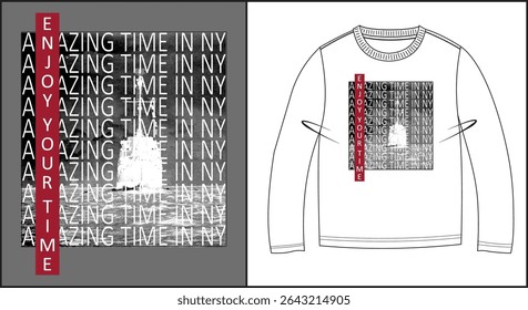 sweatshirt design with text enjoy your time and amazing time in ny in white and red on black background
