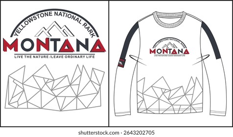 Sweatshirt design with the word "MONTANA", mountain shapes, and the text Yellowstone National Park  Live the nature Leave ordinary life.