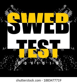 Sweb Test, Covid 19 typography design t-shirt print vector illustration 