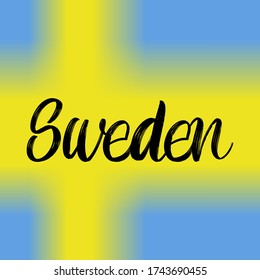 Sweden brush paint hand drawn lettering on background with flag. Design templates for greeting cards, overlays, posters