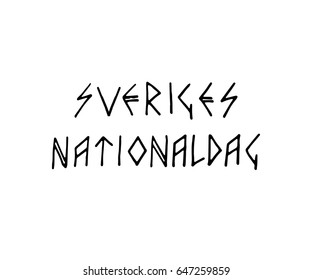 Sweden National Day - stylized runes lettering. Vector calligraphy, text design. Typography poster. Quote on a white background isolated on white background