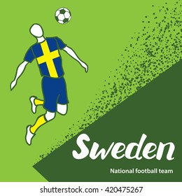 Sweden. National football team of Sweden. Vector illustration with the football player and the ball. Vector handwritten lettering.
