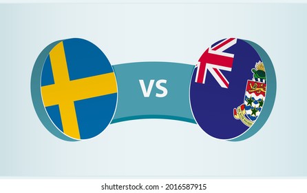 Sweden versus Cayman Islands, team sports competition concept. Round flag of countries.