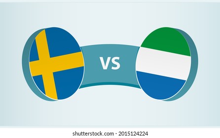 Sweden versus Sierra Leone, team sports competition concept. Round flag of countries.