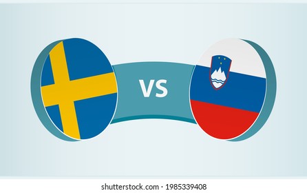 Sweden versus Slovenia, team sports competition concept. Round flag of countries.