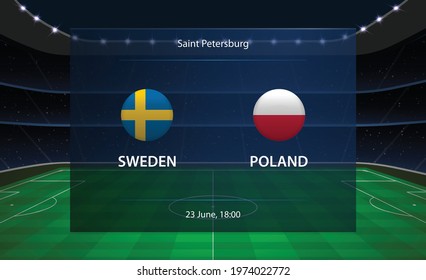 Sweden vs Poland football scoreboard. Broadcast graphic soccer template