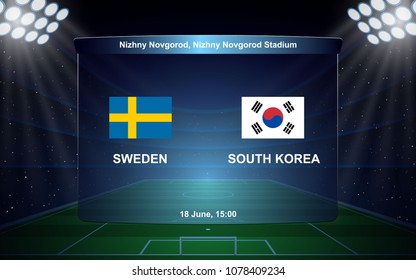 Sweden vs South Korea. football scoreboard broadcast graphic soccer template