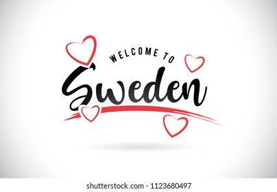 Sweden Welcome To Word Text with Handwritten Font and Red Love Hearts Vector Image Illustration Eps.