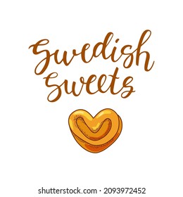 Swedish Sweets Background With Calligraphy And Bun Heart. Made With Love. Suitable For Decorating The Bakery Menu. Scandinavian Culture. Vector Cartoon Illustration.