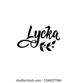 Swedish text: happiness. lettering. vector illustration. element for flyers, banner and posters Modern calligraphy. Lycka