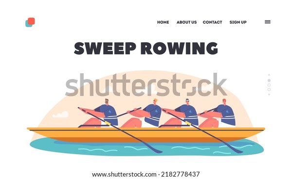 Sweep Rowing Landing Page Template. Four\
Athletes Swim On Boat. , People Enjoy Active Water Sports Game,\
Extreme Competition, Men Team Rafting, Kayaking, Canoeing in River.\
Cartoon Vector\
Illustration