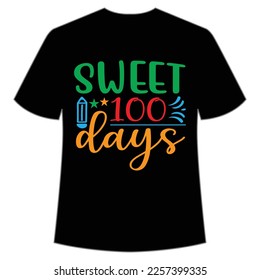 Sweet 100 days t-shirt Happy back to school day shirt print template, typography design for kindergarten pre k preschool, last and first day of school, 100 days of school shirt