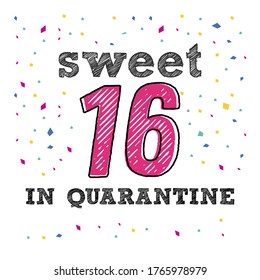 Sweet 16 in quarantine vector quote