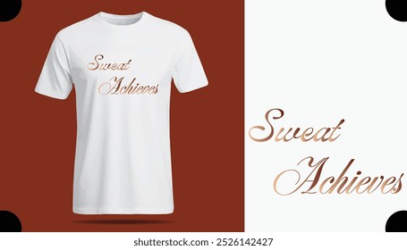 Sweet Achieves T Shirt Creative Design with Special Quote , Adobe Illustrator Artwork