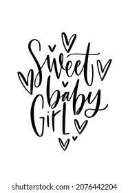 Sweet Baby Girl Newborn Quote Vector Design For Infant Girl Bodysuit. Modern Calligraphy Print With Kind Words Of Adornment.