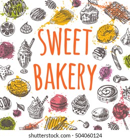 Sweet bakery card on the watercolor splashes. Hand drawn vector illustration. Homemade bakery. Cupcake, macaroon, cookie, muffin, donut, cake, pie, lollipop, marzipan, bonbon, drops and other desserts