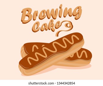 Sweet Brewing cakes Cartoon Vector Illustration. Delicious Eclair with Chocolate Glaze. Tasty Dessert Vector Drawing with Lettering. Confectionery, Pastry Shop, Bakery, Buffet Web Banner Template