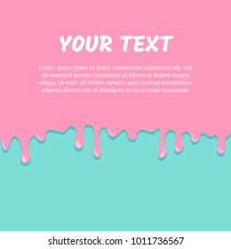 Sweet caramel background with space for your text. Dripping light pink caramel on azure background, flow down. Vector illustration