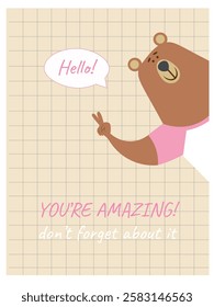 A sweet card about self-love. Color vector illustration in pastel colors on a beige background. The little bear says how amazing you are. Vector illustration