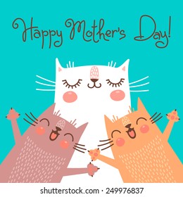 Sweet card for Mothers Day with cats. Vector illustration.