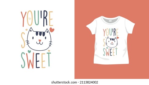 Sweet cat print design with slogan. Vector illustration design for fashion fabrics, prints.