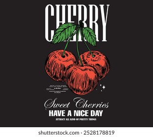 Sweet cherry artwork. Cherry fruit print. Start fresh day. Have a nice day. Organic fresh fruit juice artwork. Cherry time. Organic food artwork for for t-shirt. Fruit vintage t-shirt design.