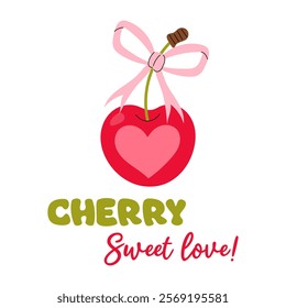 Sweet cherry with pink bow. Sweet love. Print, poster, postcard for Valentine's Day. Flat illustration of ripe fruits. Festive lettering.