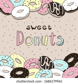 Sweet Colored Donuts Frame. Hand-drawn vector bakery products.