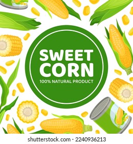 Sweet corn banner template. Natural organic farm product card, poster, packaging design cartoon vector