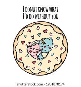 SWEET COUPLE Cute Kittens Stuck His Head In Donut Sweet Valentine Day Cartoon Hand Drawn Clip Art With Handwriting Text Vector Illustration Set For Print