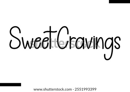 Sweet Cravings Christmas quotes text typography