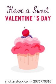 Sweet cupcake with cherry and lettering isolated on white background. Valentines Day greeting card concept. Vector hand drawn illustration.
