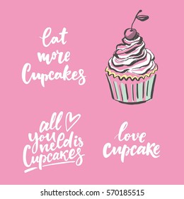 Sweet Cupcake print. Lettering. All you need is cupcakes