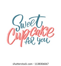 Sweet Cupcake print. Lettering. Sweet cupcake for you