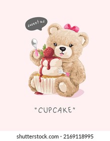 sweet as cupcake slogan with cute bear doll eating cupcake vector illustration