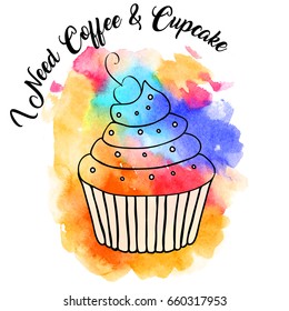 Sweet cupcake and text I need coffe & cupcake. Ready-made solution for a print on a T-shirt, or for a postcard, poster