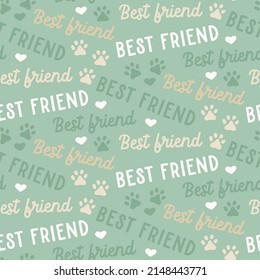 Sweet cute seamless repeat friend dog puppy pet animal vector pattern on pastel green background. Best friend text pattern.