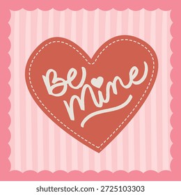 Eine süße Valentinstag-Illustration mit einem großen, handgeschriebenen Herzen mit dem Satz "Be Mine" in einem verspielten Drehbuch. Dieses Design auf einem weichen rosa gestreiften Hintergrund mit einem skalierten Rahmen verfügt über ein charmantes Retro und ein handgefertigtes Gefühl. Die warme Korallen- und Blush-Farbpalette sorgt für eine gemütliche, romantische Stimmung und ist somit perfekt für Valentinstag-Karten, Geschenkanhänger, Wandbilder, Aufkleber, Partydekoration, Social-Media-Posts und saisonale Markenbildung.