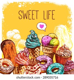 Sweet dessert poster with sketch ice cream donuts and cupcakes vector illustration