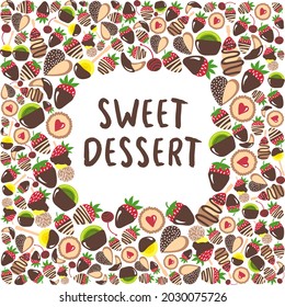 Sweet dessert. Vector sweets set frame. Candy with fruits and chocolates, cookies, strawberry, kiwifruit, cherry, yami dessert. Design for greeting cards, love cards, menu, valentines day decor.