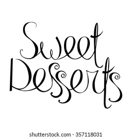 "Sweet desserts" phrase isolated on white background