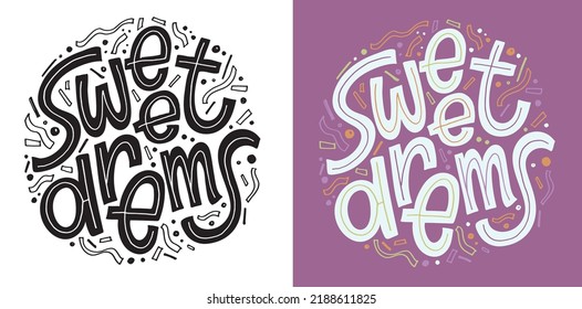 Sweet dream. Cute hand drawn motivation lettering phrase postcard. Lettering design fot t-shirt.