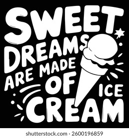 SWEET DREAM graphic design for ICE-CREAM lovers