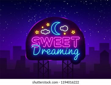 Sweet Dreaming Neon Sign Vector. Sweet Dreaming neon text, design template, modern trend design, night neon signboard, night light advertising, light banner, light art. Vector illustration. Billboard