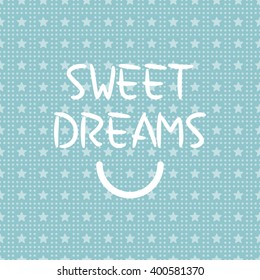 SWEET DREAMS.
