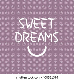 SWEET DREAMS.